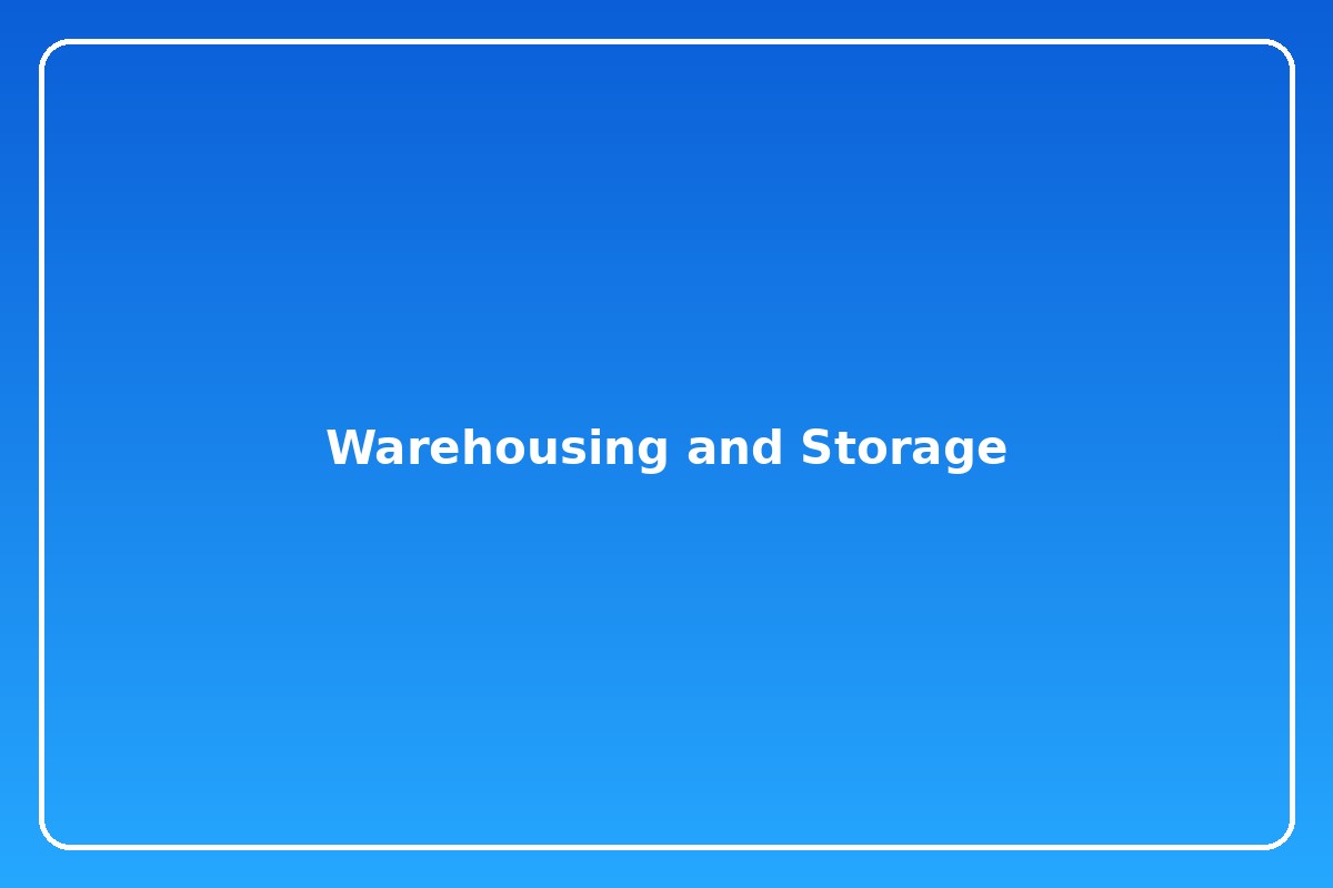 Warehousing and Storage